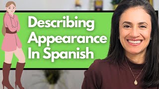 Learn Spanish Physical Appearance Vocabulary Fast  Become Fluent [upl. by Noiro]