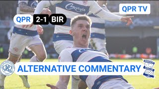 🗣️ ALTERNATIVE COMMENTARY  QPR 21 BIRMINGHAM CITY [upl. by Rhody]