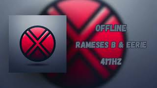 Rameses b amp eerie  OFFLINE  417HZ [upl. by Iraj451]