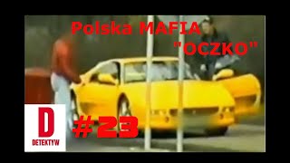 Detektyw23 Polska MAFIA Oczko [upl. by Tteragram]