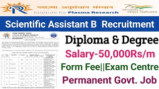 IPR Recruitment 2023Scientific Assistant B Diploma ampDegreeInstitute For Plasma Research 2023 [upl. by Norval]