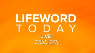 Lifeword Today LIVE [upl. by Leonhard]