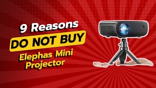 DONT BUY Elephas Mini Projector Before Watching THIS 🚫📽️ 9 Reasons [upl. by Nirroc]