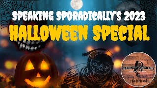 OUR SPOOKIEST SPECIAL EVER  Episode 121  Speaking Sporadically [upl. by Annice857]