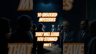 10 Unsolved Mysteries that Will Leave You Stunned  Part 1 UnsolvedMysteries Mystery [upl. by Daffie]