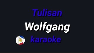 Tulisan Wolfgang karaoke [upl. by Yrac272]