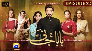 Baba Jani Episode 22  HD Eng Sub  Faysal Qureshi  Faryal Mehmood  Madiha Imam  HAR PAL GEO [upl. by Htenay]