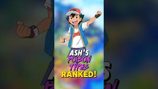 Ash’s POISON TYPE POKEMON RANKED [upl. by Asilehc]