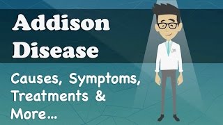 Addison Disease  Causes Symptoms Treatments amp More… [upl. by Enelyar]