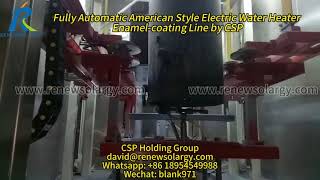 Fully Automatic American Style Electric Water Heater Enamelcoating Line by CSP [upl. by Schwinn]