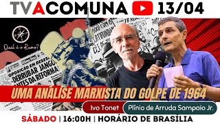 UMA ANÁLISE MARXISTA DO GOLPE DE 1964 [upl. by Egag]