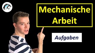 Aufgaben zur mechanischen Arbeit W  F  s  Physik Tutorial [upl. by Nylra]