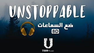 Sia  Unstoppable  8D AUDIO أغنية مترجمة عربي بتقنية الصوت [upl. by Annahsirhc]