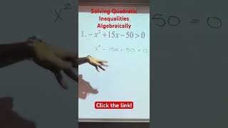 Solving Quadratic Inequalities Algebraically [upl. by Ariek]