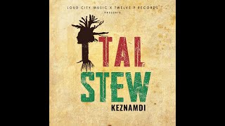 Keznamdi  Ital Stew Official Audio [upl. by Jacob]