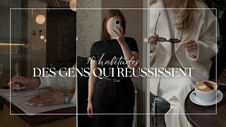 10 HABITUDES DES GENS QUI RÉUSSISSENT  atteindre tous ses objectifs avant 2025 [upl. by Connelley]