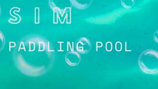 S I M  Paddling Pool [upl. by Fulbright441]