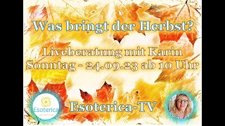 Was bringt der Herbst  Liveberatung mit Karin [upl. by Adniuqal]