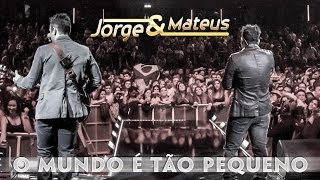 Jorge amp Mateus  Mundo É Tão Pequeno  Novo DVD Live in London  Clipe Oficial [upl. by Nannahs321]