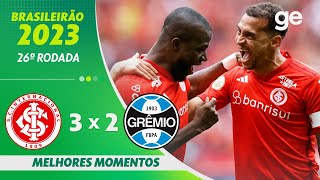 INTERNACIONAL 3 X 2 GRÊMIO  MELHORES MOMENTOS  26ª RODADA BRASILEIRÃO 2023  geglobo [upl. by Ayit991]