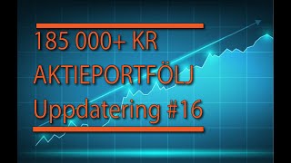 185 000 Kr Aktieportfölj Uppdatering 16 [upl. by Hessney677]