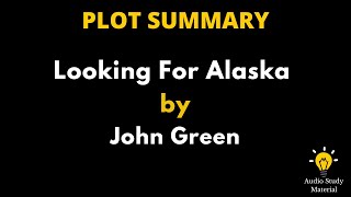 Plot Summary Of Looking For Alaska By John Green  Looking For Alaska By John Green Book Summary [upl. by Olag]