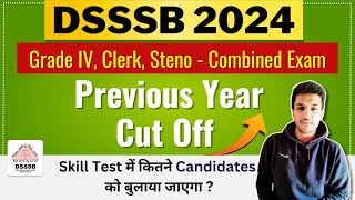 DSSSB 2024 NEW Vacancy 80223  Clerk Steno Grade 4  Combined Exam Previous Year Cut Off [upl. by Borreri]