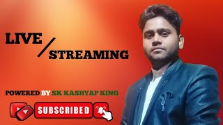 SK Kashyap King Live Stream 138 [upl. by Pegeen]