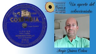 ILUSION  HERMANAS PADILLA  Tango Cancion Hermanas Padilla â„— 1938 [upl. by Treiber]