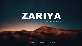 ZARIYA BBX VK amp ABHYIOfficial audio song ABHYIMUZ [upl. by Israel]