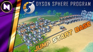 Dyson Sphere Program  JUMP START BASE  Ideal Start of the Game  Beginner GuideTutorial [upl. by Jauch]