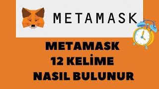 Metamask 12 kelime unuttum Metamask 12 kelime nasıl bulunur METEMASK NASIL KULLANILIR [upl. by Danete989]