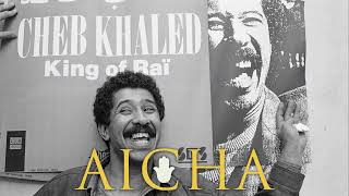 Cheb Khaled  Aicha  EMYN  Remix  شاب خالد [upl. by Dianne]