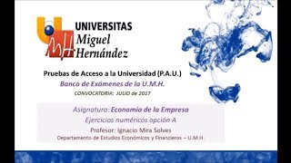 Economía de la Empresa Julio 2017  Ejercicios numéricos opción A [upl. by Ymas]