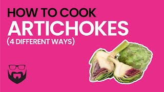 How to Cook an Artichoke 4 Ways [upl. by Ahseniuq]