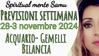 BILANCIA♎ ACQUARIO♒ GEMELLI♊ Previsioni🔮28 Ottobre al 3 novembre 2024🔮 [upl. by Namhcan]