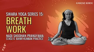 Breath Work Swara Yoga Series 15  Nadi Shodhan Pranayama 6 Bahir Kumbhak Practice [upl. by Roose]