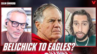 Nick Wright on why Bill Belichick could go to Eagles after Patriots breakup  Colin Cowherd NFL [upl. by Osei]