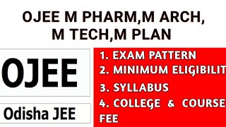 OJEE 2023 M PHARM M ARCH M PLAN M TECH FULL INFORMATIONEXAM PATTERNSYLLABUSCOLLEGE FEECRITERIA [upl. by Aniraad]