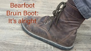 Bearfoot Bruin Boot Not What I paid for [upl. by Fianna]