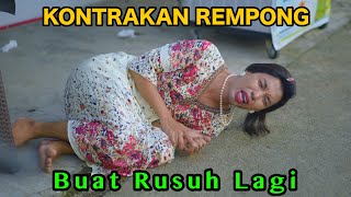 BUAT RUSUH LAGI  KONTRAKAN REMPONG EPISODE 830 [upl. by Naujek]