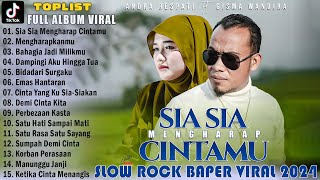 Andra respati ft Gisma wandira  Sia Sia Mengharap Cintamu  Lagu Slow Rock Full album terbaru 2024 [upl. by Hallee]