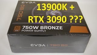 Unboxing EVGA 750w BQ Bronze Power Supply and basic power and voltage test with 13900k and RTX 3090 [upl. by Eslehc307]