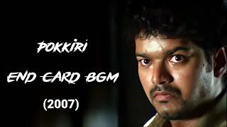 Pokkiri End Card Bgm  Thalapathy Vijay [upl. by Nekciv932]