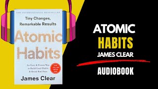 ATOMIC HABITS by James Clear Audiobook  Book Summary in English  Atomic Habits Audiobook [upl. by Aicinad]