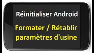 Comment Réinitialiser Android Formater  Rétablir les Paramètres d’usine [upl. by Faso]