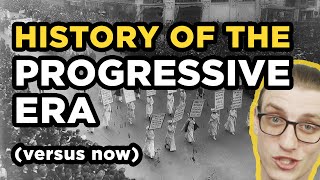 History of the Progressive Era  Progressivism Then amp Now [upl. by Omidyar]