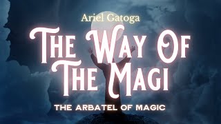 The Way of the Magi An Introduction to the Arbatel of Magic [upl. by Blayne]