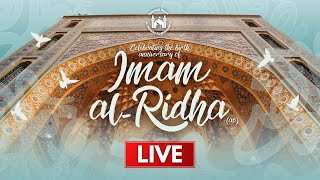 LIVE Birth anniversary of Imam AlRidha AS  Sheikh Mustafa Masood amp Mulla Ammar Nashed [upl. by Peltier110]