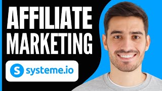 How to Use Systemeio for Affiliate Marketing 2024 [upl. by Idnak]